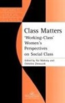 Pat Zmroczek Mahony, Pat Mahony, Mahony Pat, Christine Zmroczek, Zmroczek Christine - Class Matters