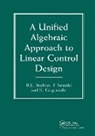 Dimitri E. Grigoriadis, K. Grigoriadis, Grigoriadis Dimitri E., T. Iwasaki, Iwasaki T., Robert E. Skelton... - Unified Algebraic Approach to Control Design