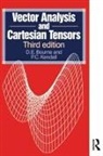 D.E. Bourne, P C Kendall, P C Bourne Kendall - Vector Analysis and Cartesian Tensors, Third Edition
