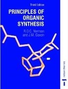 James M. Coxon, Richard O.C. Norman - Principles of Organic Synthesis