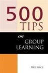Sally Brown, Sally (Leeds Metropolitan University Brown, Phil Race - 500 Tips on Group Learning