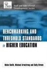 Michael Brown Armstrong, Michael Armstrong, Michael (University of Northu Armstrong, Sally Brown, Sally (Director Members Services Brown, Helen Smith... - Benchmarking and Threshold Standards in Higher Education