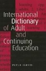 Peter Jarvis, Peter (University of Surrey Jarvis - International Dictionary of Adult and Continuing Education