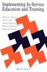 Robert G Burgess, Robert G. Burgess, Robert G. Connor Burgess, John Connor, Sheila Galloway, Marlene Morrison... - Implementing In-Service Education and Training