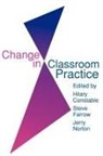 Steve Farrow, Steve Norton Farrow, Farrow Steve, Jerry Norton, Norton Jerry, Hilary Constable... - Change in Classroom Practice