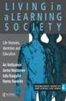 Ari Antikainen, Ari Houtsonen Antikainen, Jarmo Houtsonen, Hannu Huotelin, Juha Kauppila - Living in a Learning Society