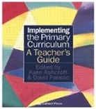Kate Ashcroft, Kate Palacio Ashcroft, David Palacio, Palacio David - Implementing the Primary Curriculum