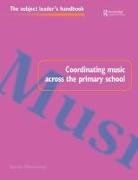 Sarah Hennessy, Hennessy Sarah - Coordinating Music Across the Primary School