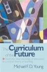 Michael F D Young, Michael F. D. Young, Young Michael F. D. - Curriculum of the Future