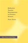 Peter Ovens - Reflective Teacher Development in Primary Science