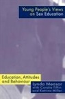 Lynda Measor, Lynda Measor Measor, Measor Lynda, Katrina Miller, Miller Katrina, Coralie Tiffin... - Young People''s Views on Sex Education