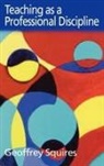 Geoffrey Squires, Geoffrey (University of Hull Squires, Squires Geoffrey - Teaching As a Professional Discipline