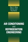 Frank (University of Colorado Kreith, Frank Kreith, Paul Norton, Shan K. Wang, Wang Shan K. - Air Conditioning and Refrigeration Engineering