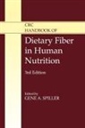 Gene A. Spiller, Gene A. Spiller, Spiller Gene A. - Crc Handbook of Dietary Fiber in Human Nutrition