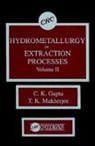 C. K. Gupta, C. K. Mukherjee Gupta, T. K. Mukherjee - Hydrometallurgy in Extraction Processes, Volume II