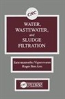 Roger Ben Aim, Ben Aim Roger, C. Visvanathan, C. Ben Aim Visvanathan, Visvanathan C. - Water, Wastewater, and Sludge Filtration