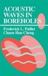 Chuen Hon Cheng, Frederick L. Paillet, Frederick L. Cheng Paillet, Paillet Frederick L. - Acoustic Waves in Boreholes