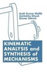 Dittrich Gunter, Ghosh Amitabha, Asok Kumar Mallik, Asok Kumar Ghosh Mallik, Mallik Asok Kumar - Kinematic Analysis and Synthesis of Mechanisms