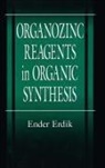 Ender Erdik, Ender (Ankara University Erdik, Erdik Ender, Charles W. Rees - Organozinc Reagents in Organic Synthesis
