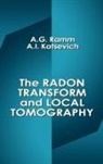 Alex I Katsevich, Alex I. Katsevich, Katsevich Alex I., Alexander G Ramm, Alexander G. Ramm, Alexander G. Katsevich Ramm... - Radon Transform and Local Tomography