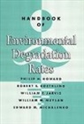 Philip H. Howard, Philip H. Howard, Howard Philip H. - Handbook of Environmental Degradation Rates