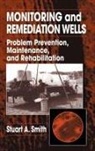 Stuart A. Smith, Smith Stuart A. - Monitoring and Remediation Wells