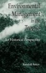 Randall Baker, Randall (Indiana University Baker, Baker Randall - Environmental Management in the Tropics