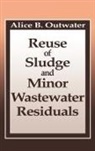 Alice Outwater, Alice Tansel Outwater, Berrin Tansel, Tansel Berrin - Reuse of Sludge and Minor Wastewater Residuals