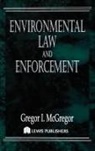 Gregor I McGregor, Gregor I. McGregor - Environmental Law and Enforcement