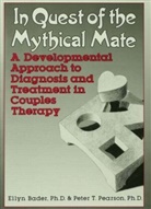 Ellyn Bader, Ellyn Pearson Bader, Peter Pearson - In Quest of the Mythical Mate