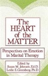 Leslie S Greenberg, Leslie S. Greenberg, Greenberg Leslie S., Susan M Johnson, Susan M. Johnson, Susan M. Greenberg Johnson... - Heart of the Matter: Perspectives on Emotion in Marital