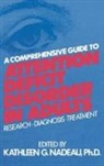 Kathleen G. Nadeau, Nadeau Kathleen G. - Comprehensive Guide to Attention Deficit Disorder in Adults