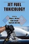 Mark L. Zeiger Witten, Glenn David Ritchie, Ritchie Glenn David, Mark L. Witten, Witten Mark L., Errol Zeiger... - Jet Fuel Toxicology