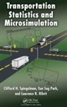 Eun Sug Park, Park Eun Sug, Laurence R Rilett, Laurence R. Rilett, Rilett Laurence R., Clifford Spiegelman... - Transportation Statistics and Microsimulation