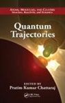 Pratim Kumar (Indian Institute of Techn Chattaraj, Pratim Kumar Chattaraj, Chattaraj Pratim Kumar - Quantum Trajectories