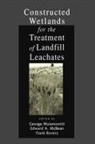 Edward A. Mcbean, McBean Edward A., George Mulamoottil, George Mcbean Mulamoottil, Mulamoottil George, Frank Rovers - Constructed Wetlands for the Treatment of Landfill Leachates