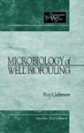 D. Roy Cullimore, Cullimore D. Roy - Microbiology of Well Biofouling
