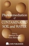 Norman Banuelos Terry, Gary S. Banuelos, Banuelos Gary S., Norman Terry, Terry Norman - Phytoremediation of Contaminated Soil and Water