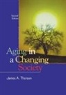 James Thorson - Aging in a Changing Society