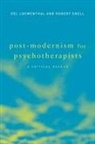 Del Loewenthal, Del (University of Roehampton Loewenthal, Loewenthal Del, Robert Snell, Snell Robert - Post-Modernism for Psychotherapists