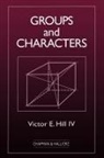 Victor E Hill - Groups and Characters