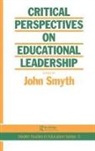 John Smyth, John Smyth, Smyth John - Critical Perspectives on Educational Leadership
