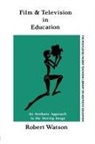 Robert Watson - Film and Television in Education