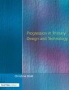 Christine Bold - Progression in Primary Design and Technology