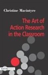 Christine Macintyre, Christine (Moray House School of Educat Macintyre - Art of Action Research in the Classroom