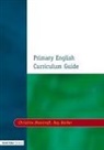 Ray Barker, Christine Moorcroft, Christine Barker Moorcroft, Moorcroft Christine - Primary English Curriculum Guide