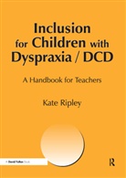 kate Ripley - Inclusion for Children With Dyspraxia
