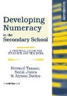 Alyson Davies, Davies Alyson, Sonia Jones, Jones Sonia, Howard Tanner, Howard Jones Tanner... - Developing Numeracy in the Secondary School