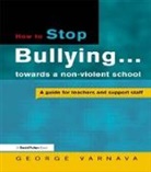 George Varnava, Varnava George - How to Stop Bullying Towards a Non-Violent School