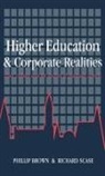 Phillip Brown, Phillip Scase Brown, Brown Phillip, Richard Scase, Scase Richard - Higher Education and Corporate Realities